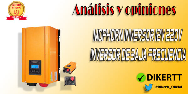 Análisis y opiniones Mophorn Inversor 12v 220v Inversor de Baja Frecuencia 3000W