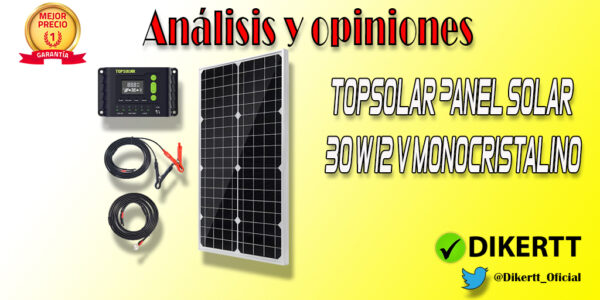 Análisis y opiniones Topsolar Panel solar 30 W 12 V monocristalino