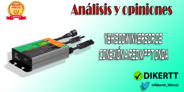 Análisis y opiniones Y&H 300W Inversor de conexión a red MPPT Onda sinusoidal pura DC26-46V