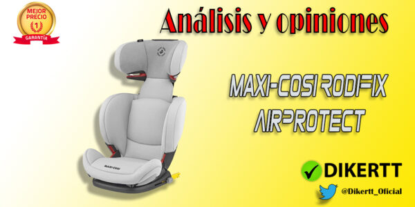 Análisis y Opiniones Maxi-Cosi RodiFix AirProtect