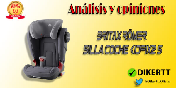 Análisis y opiniones BRITAX RÖMER Silla Coche KIDFIX2 S