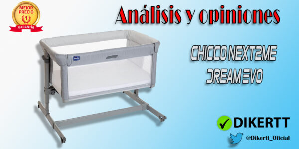 Análisis y Opiniones Chicco Next2Me Dream EVO Cuna