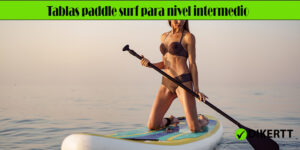 Tablas paddle surf para nivel intermedio