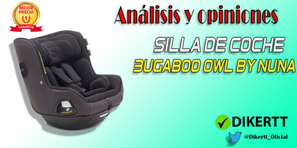 Análisis y Opiniones Bugaboo Owl by Nuna Silla de coche