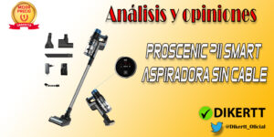 Análisis y opiniones proscenic P11 Smart Aspiradora sin Cable