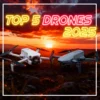 Top 5 Drones Más Deseados 2025  Lo Que Todos Quieren Tener