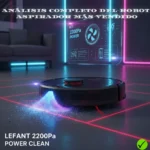 Lefant 2200Pa en España: análisis completo del robot aspirador más vendido